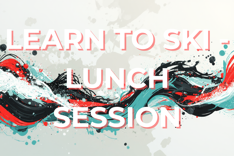 Learn to Ski – Lunch Session ☀️ August 9th, 2026